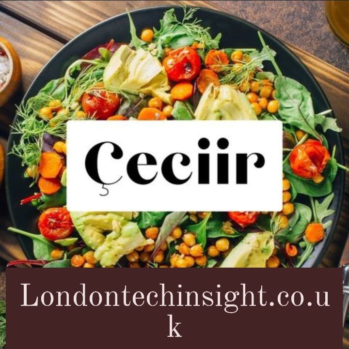 Çeciir: Unlocking The Modern Cultural Concept