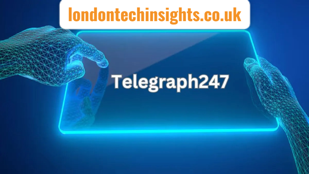 TELEGRAPH247: DIGITAL NEWS AND CHAT PLATFORM
