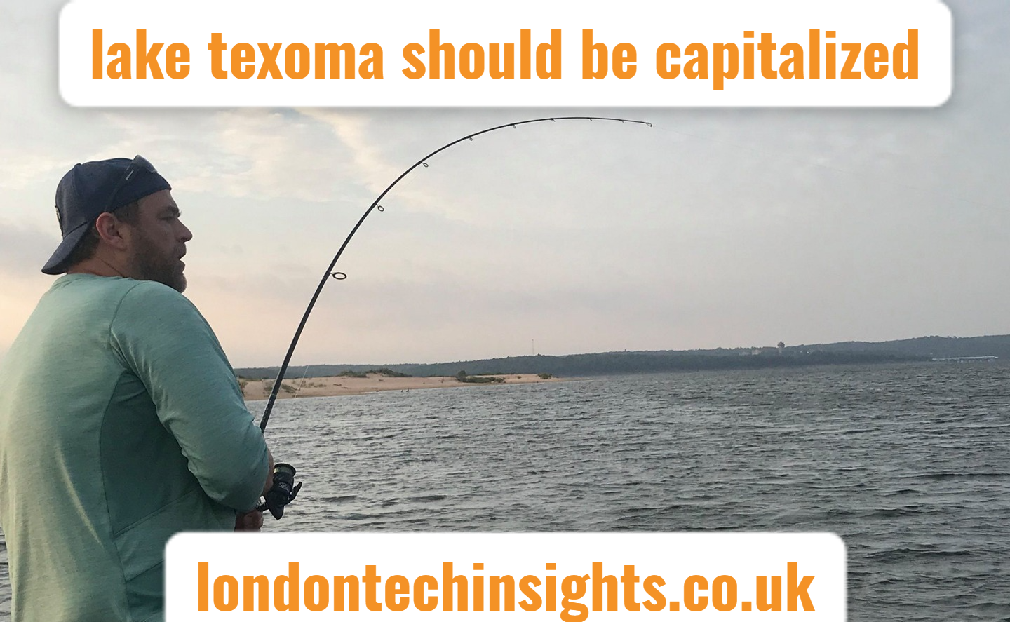 Lake Texoma Should Be Capitalized: A Clear Guide