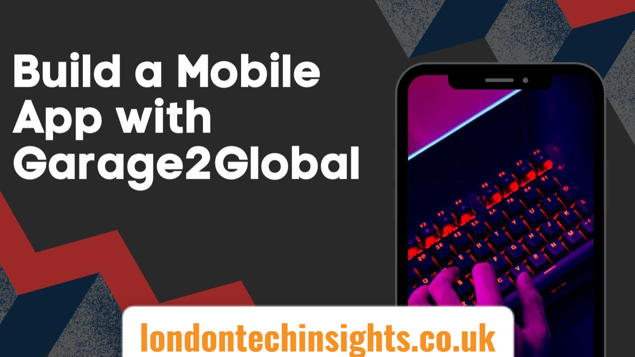 Build a Mobile App with Garage2Global