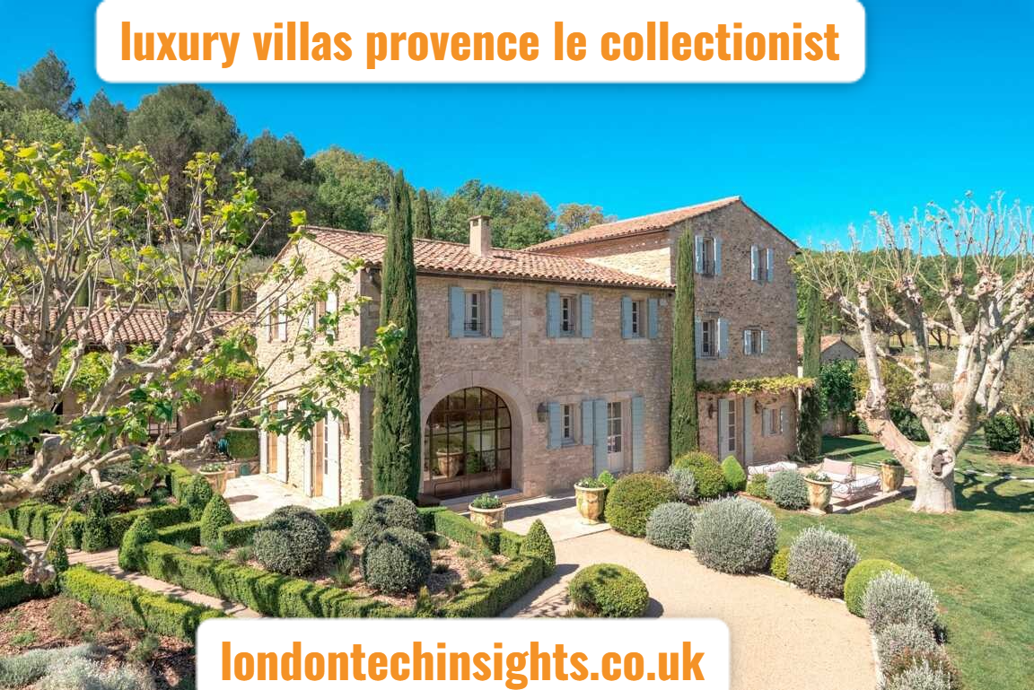 luxury villas provence le collectionist