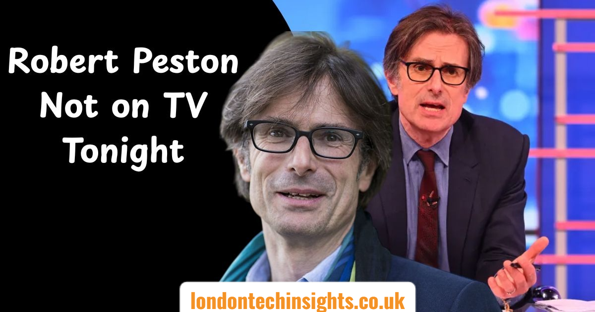 Why Is Robert Peston Not On TV Tonight